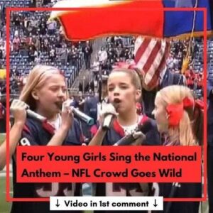 Four Young Girls Sing the National Anthem – NFL Crowd Goes Wild