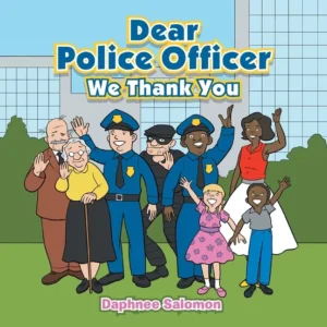 Dear police officers, Thank you for all you do!