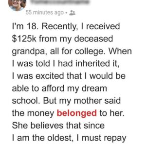 I Inherited 125K from My Deceased Grandpa but My Mom Took All the Money Away from Me