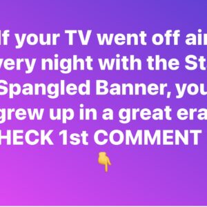 If your TV went off air every night with the Star Spangled Banner, you grew up in a great era.