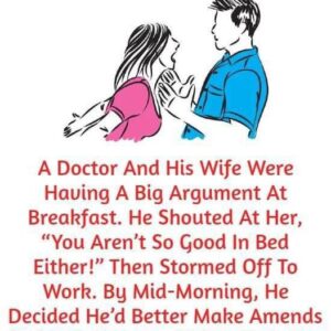 A Doctor And His Wife Were Having A Big Argument