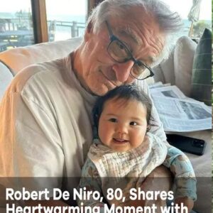 Robert De Niro, 80, Shares Heartwarming Moment with 10-Month-Old Daughter Gia