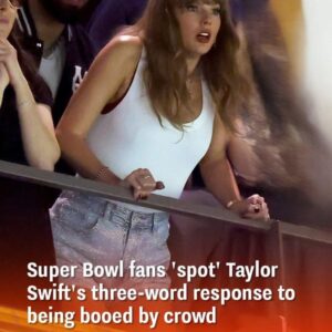 Super Bowl fans ‘spot’ Taylor Swift’s three-word response to being booed by crowd