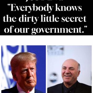 JUST IN !! Kevin O’Leary : Everybody knows the dirty little secret of our government