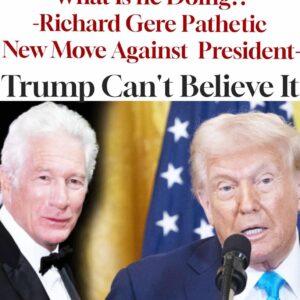 Richard Gere Scolds Trump as a ‘Bully’ and ‘Thug’ with America ‘In a Very Dark Place’