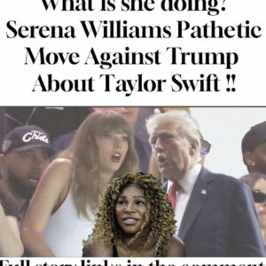 Serena Williams comes to Taylor Swift’s defense as Super Bowl LIX crowd boos pop star