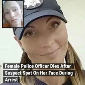 Female Police Officer D*es After Suspect Spat On Her Face During Arrest