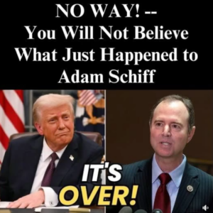 🚨 SHOCKING NEWS! 🚨 You won’t believe what just happened to Adam Schiff! It’s OVER!