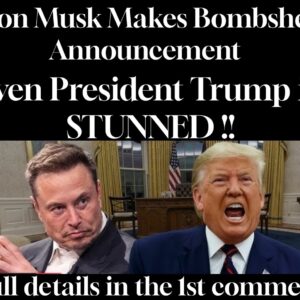 Elon Musk Makes Bombshell Announcement Even President Trump is STUNNED ! Elon Musk Makes Bombshell Announcement Even President Trump is STUNNED !