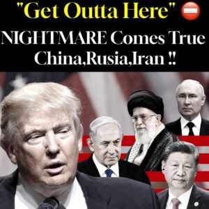“Get Outta Here” !! NIGHTMARE Comes True China,Rusia,Iran !!