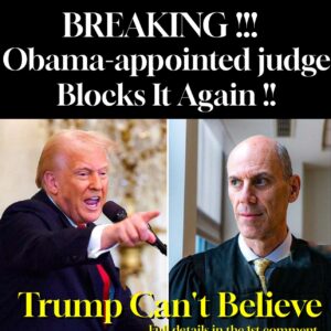 BREAKING !!! Obama-appointed judge Blocks It Again !!