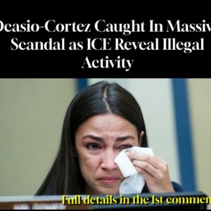 Ocasio-Cortez Caught In Massive Scandal as ICE Reveal Illegal Activity