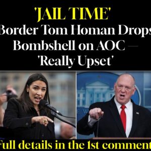 Border Tom Homan Drops Bombshell on AOC ‘Really Upset’ Border Tom Homan Drops Bombshell on AOC ‘Really Upset’