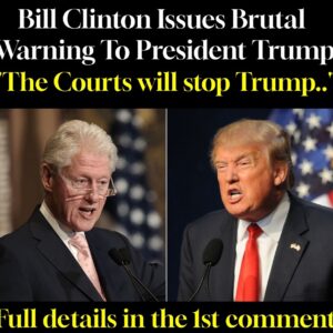 Bill Clinton Issues Brutal Warning To President Trump “The Courts will stop Trump.’