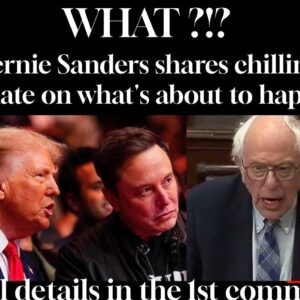 WHAT ?!? Bernie Sanders shares chilling update on what’s about to happen