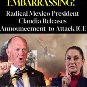 EMBARRASSING! Radical Mexico President Claudia Releases Announcement to Attack ICE EMBARRASSING! Radical Mexico President Claudia Releases Announcement to Attack ICE