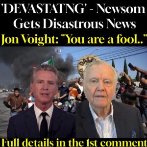 ‘DEVASTATNG’ – Newsom Gets Disastrous News Jon Voight: “You are a fool..” ‘DEVASTATNG’ – Newsom Gets Disastrous News Jon Voight: “You are a fool..”