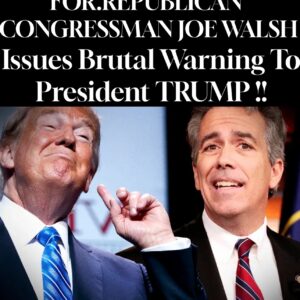 FOR.REPUBLICAN CONGRESSMAN JOE WALSH Issues Brutal Warning To President TRUMP !!