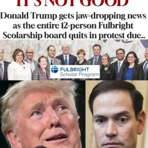 “IT’S NOT GOOD” Donald Trump gets jaw-dropping news as the entire 12-person Fulbright Scolarship board quits in protest due.. “IT’S NOT GOOD” Donald Trump gets jaw-dropping news as the entire 12-person Fulbright Scolarship board quits in protest due..