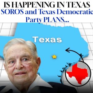 SOMETHING TERRIFYING IS HAPPENING IN TEXAS SOROS and Texas Democratic Party PLANS…