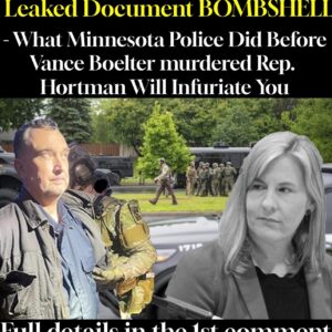 Leaked Document BOMBSHELI – What Minnesota Police Did Before Vance Boelter murdered Rep. Hortman Will Infuriate You Leaked Document BOMBSHELI – What Minnesota Police Did Before Vance Boelter murdered Rep. Hortman Will Infuriate You