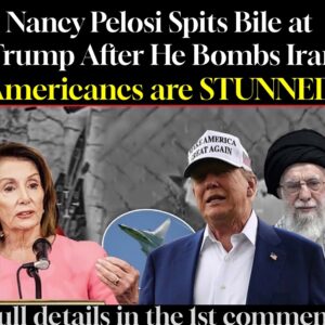 Nancy Pelosi Spits Bile at Trump After He Bombs Iran Americancs are STUNNED