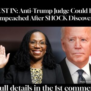 JUST IN: Anti-Trump Judge Could Be Impeached After SHOCK Discovery