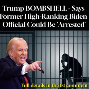 Trump BOMBSHELL – Says Former High-Ranking Biden Official Could Be ‘Arrested’