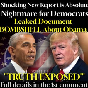 Shocking New Report is Absolute Nightmare for Democrats Leaked Document BOMBSHELL About Obama