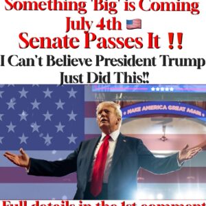 Something ‘Big’ is Coming July 4th!! Congress Passes It !!