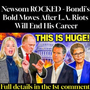 Newsom ROCKED – Bondi’s Bold Moves After L.A. Riots Will End His Career