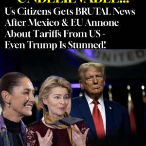 Us Citizens Gets BRUTAL News After Mexico & EU Annone About Tariffs From US – Even Trump Is Stunned!