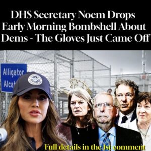 DHS Secretary Noem Drops Early Morning Bombshell About Dems – The Gloves Just Came Off