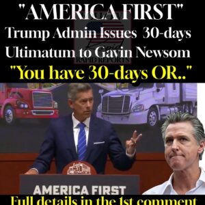 “AMERICA FIRST” !! Trump Admin Issues 30-days Ultimatum to Gavin Newsom “You have 30-days OR..’ “AMERICA FIRST” !! Trump Admin Issues 30-days Ultimatum to Gavin Newsom “You have 30-days OR..’