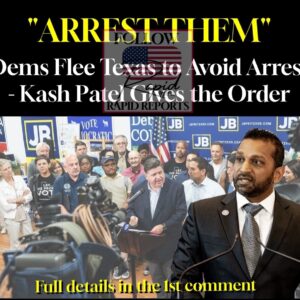 Dems Flee Texas to Avoid Arrest – Kash Patel Gives the Order  Arrest Them !!