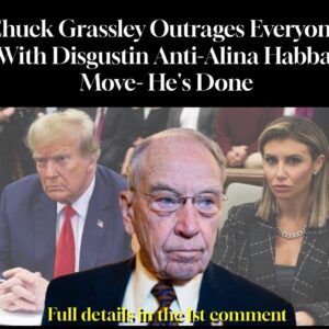 Chuck Grassley Outrages Everyone With Disgustin Anti-Alina Habba Move- He’s Done Chuck Grassley Outrages Everyone With Disgustin Anti-Alina Habba Move- He’s Done