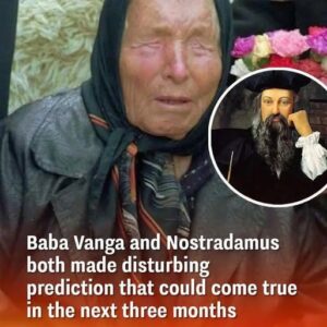 Baba Vanga and Nostradamus both made disturbing prediction that could come true in the next three months