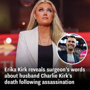 Erika Kirk reveals surgeon’s words about husband Charlie Kirk’s death following assassination