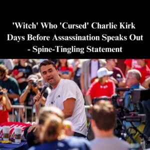 ‘Witch’ Makes Shock Admission After Cursing Charlie Kirk Days Before Murder ‘Witch’ Makes Shock Admission After Cursing Charlie Kirk Days Before Murder