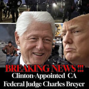 BREAKING NEWS / Clinton-Appointed CA Federal Judge Charles Breyer Has ORDERED Trump to..