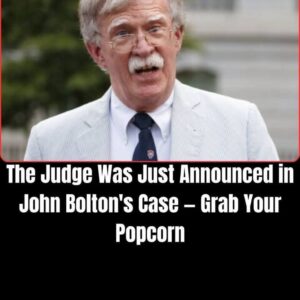 The Judge Was Just Announced in John Bolton’s Case – Grab Your Popcorn